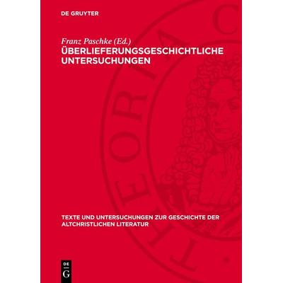 Überlieferungsgeschichtliche Untersuchungen, Gebundene Ausgabe von , De Gruyter, 978-3-11-270048-8