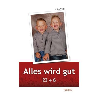 Alles wird gut, Taschenbuch von Julia Vogt, Nora, 978-3-86557-244-8