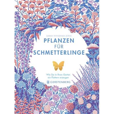 Pflanzen für Schmetterlinge, Gebundene Ausgabe von Jane Moore, Gerstenberg, 978-3-8369-2170-1