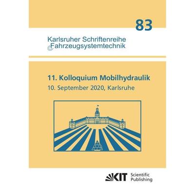 11. Kolloquium Mobilhydraulik : Karlsruhe, 10. September 2020, Taschenbuch von , KIT Scientific Publishing, 978-3-7315-1036-9