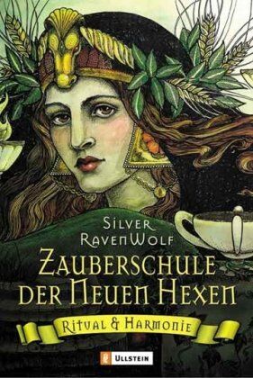 Silver Ravenwolf - Zauberschule der Neuen Hexen: Ritual & Harmonie - Preis vom 09.10.2026 07:28:09 h