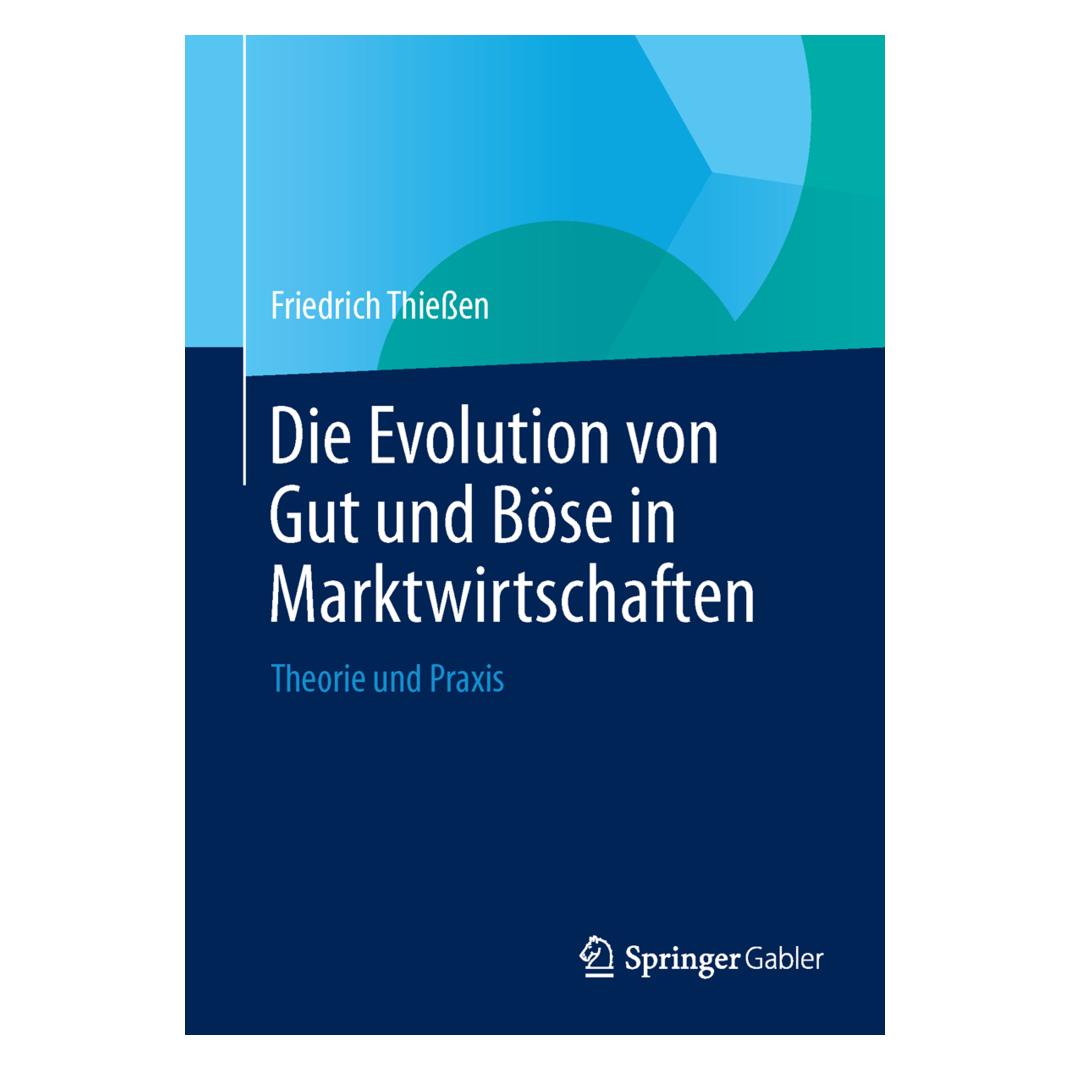 Springer Die Evolution von Gut und Böse in Marktwirtschaften (Deutsch, Softcover, Friedrich Thiessen) (8672187)