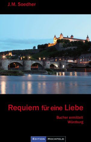 Soedher, Jakob Maria - Requiem für eine Liebe: Bucher-Krimi, zweiter Fall, Würzburg und Mainfranken - Preis vom 09.10.2026 07:28:09 h