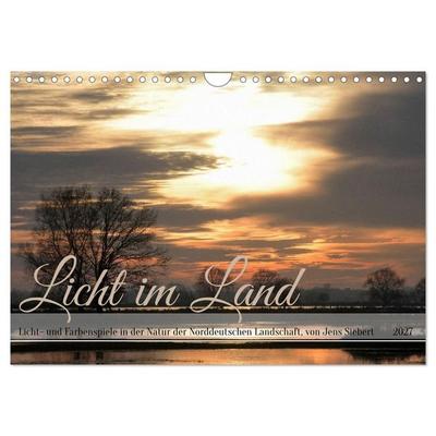 Licht im Land (Wandkalender 2027 DIN A4 quer), CALVENDO Monatskalender