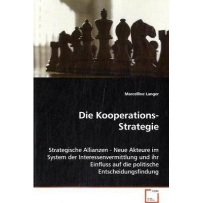 Langer Marcelline: Die Kooperations-Strategie, Taschenbuch von Marcelline Langer, VDM, 978-3-639-04241-2