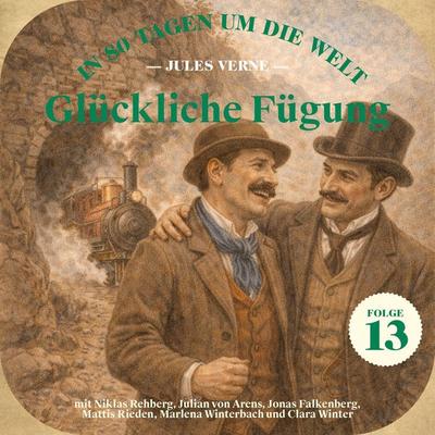 Glückliche Fügung (In 80 Tagen um die Welt, Folge 13) - Jules Verne, Audio, 9783711956606