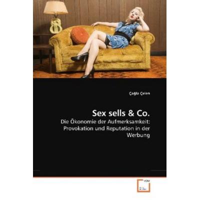 Çelen, Ç: Sex sells, Taschenbuch von Cagla Celen, VDM, 978-3-639-18311-5