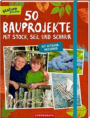Barbara Wernsing - 50 Bauprojekte mit Stock, Seil und Schnur: Mit Outdoor-Maßband - Preis vom 11.10.2026 03:10:56 h