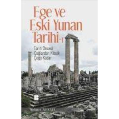 Ege ve Eski Yunan Tarihi 1, Taschenbuch von Mehmet Ali Kaya, Bilge K¿lt¿r Sanat