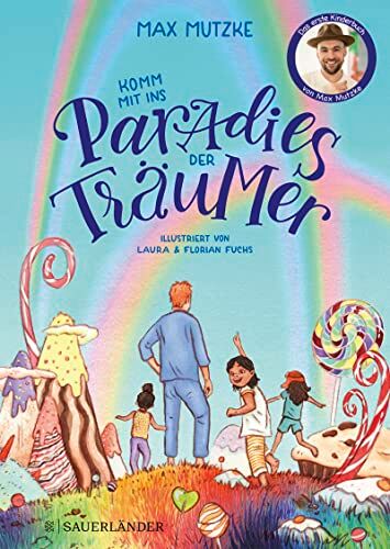 Max Mutzke - Komm mit ins Paradies der Träumer: das erste Kinderbuch von Max Mutzke │ liebevolle Gute-Nacht-Geschichte zum Vorlesen mit Einschlafritual für Kinder ab 5 Jahre (Vorlesebuch) - Preis vom 12.10.2026 11:37:12 h