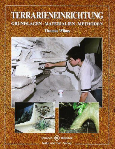 Thomas Wilms - Terrarieneinrichtung: Grundlagen, Materialien, Methoden - Preis vom 17.10.2026 19:25:27 h