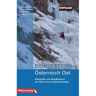 Eisklettern Österreich Ost, Paperback von Andreas Jentzch,Axel Jentzsch-Rabl,Stefan Fluch,Mathias Fluch, Alpinverlag, 978-3-9500920-3-5