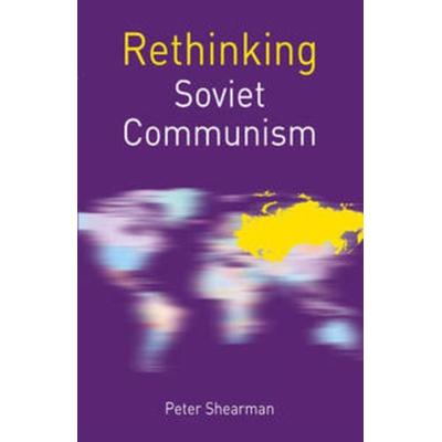 Rethinking Soviet Communism, Taschenbuch von Peter Shearman, Macmillan Education Elt, 978-0-230-50787-6