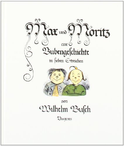Wilhelm Busch - Max und Moritz: Eine Bubengeschichte in sieben Streichen - Preis vom 14.10.2026 23:07:16 h