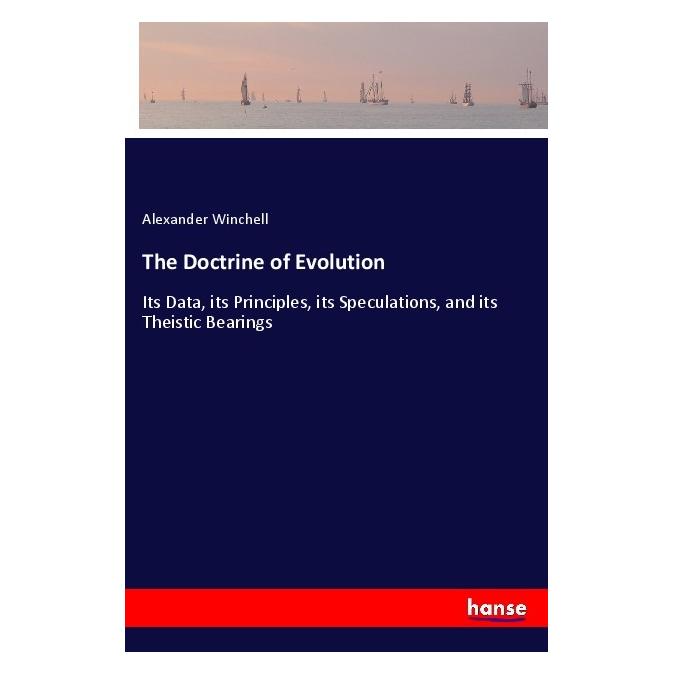 Hansebooks The Doctrine of Evolution (Englisch, Softcover, Alexander Winchell) (55976222)