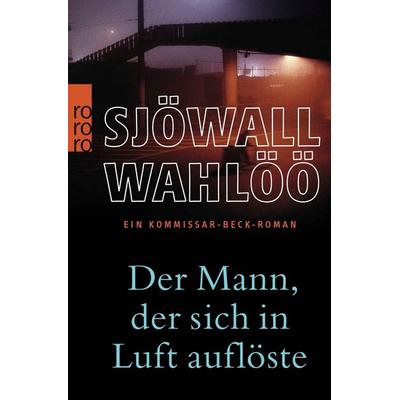 Der Mann, der sich in Luft auflöste: Ein Kommissar-Beck-Roman, Taschenbuch von Maj Sjöwall,Per Wahlöö, Rowohlt Taschenbuch, 978-3-499-24442-1