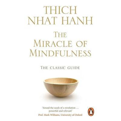 The Miracle Of Mindfulness, Taschenbuch von Thich Nhat Hanh, Vermilion, 978-1-84604-106-8