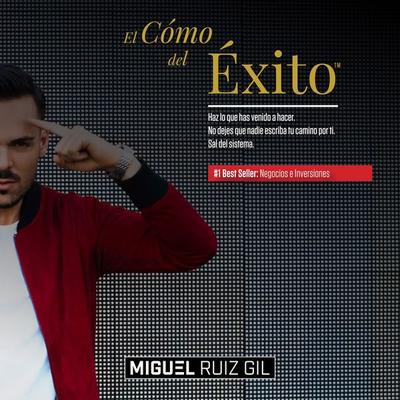 El Cómo del Éxito - Miguel Ruiz Gil, Audio, 4061707049972