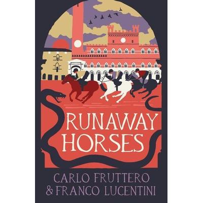 Runaway Horses, Taschenbuch von Carlo Fruttero,Franco Lucentini, Turnaround, 978-1-916725-03-4