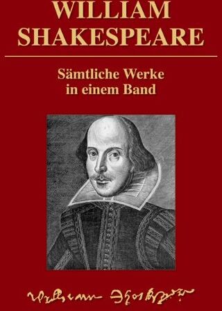 W. Shakespeare - William Shakespeare Sämtliche Werke in einem Band - Preis vom 13.10.2026 11:25:28 h