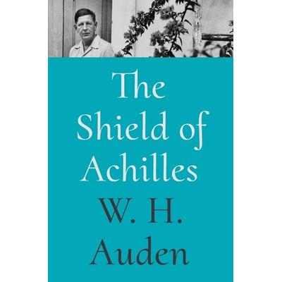 The Shield of Achilles, Taschenbuch von W. H. Auden, University Presses, 978-0-691-26092-1