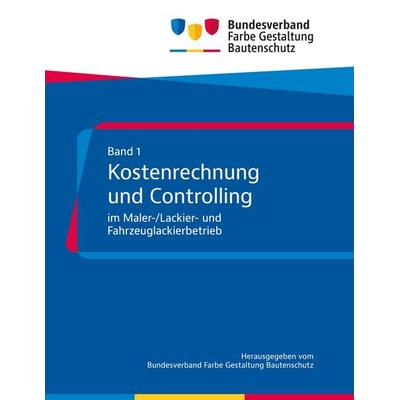 Kostenrechnung und Controlling im Maler-/Lackier- und Fahrzeuglackierbetrieb, Taschenbuch von , BoD – Books on Demand, 978-3-7693-8510-6
