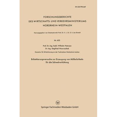 Brikettierungsversuche zur Erzeugung von Möllerbriketts für die Schwelverhüttung, Taschenbuch von Wilhelm Petersen, VS Verlag für