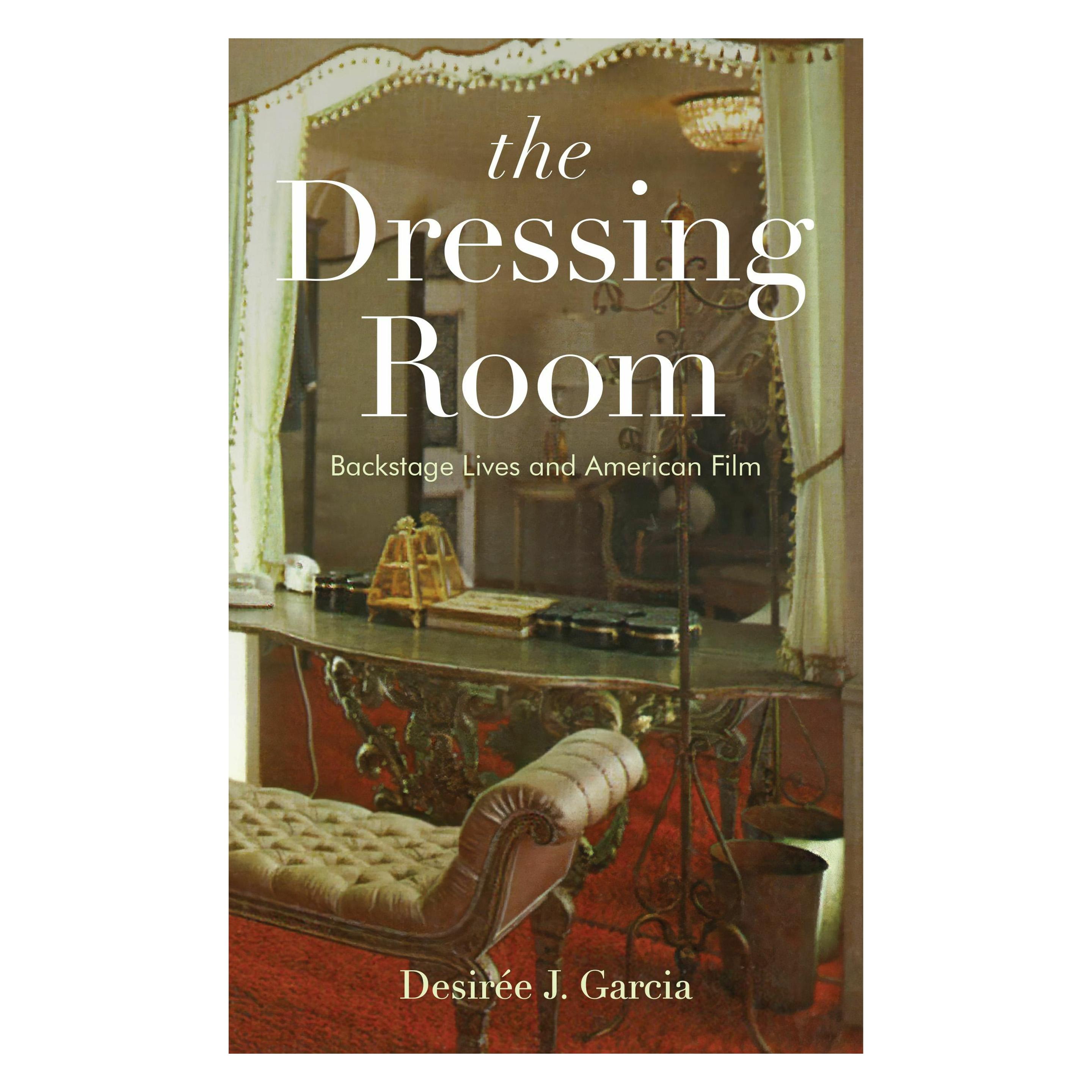 Rutgers Univ Pr The Dressing Room (Englisch, Desiree J. Garcia) (54605537)