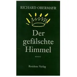 Der gefälschte Himmel, Belletristik von Richard Obermayr