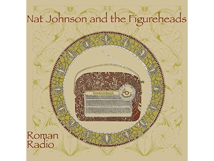 Nat Johnson & Figureheads - Roman Radio