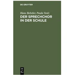 Belstler:Der Sprechchor in der Schule, Fachbücher von Hans Belstler, Paula Stolz