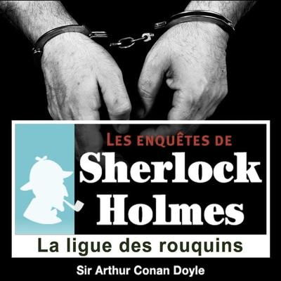 La ligue des rouquins, une enquête de Sherlock Holmes - Arthur Conan Doyle, Audio, 9782821101791