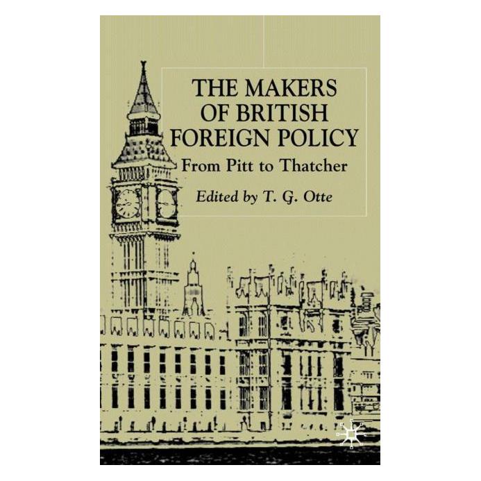 Palgrave Macmillan Uk The Makers of British Foreign Policy (Englisch, Hardcover, T. Otte) (61621895)