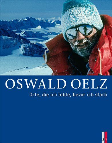 Oswald Oelz - Oswald OelzOrte, die ich lebte, bevor ich starb - Preis vom 09.10.2026 07:28:09 h