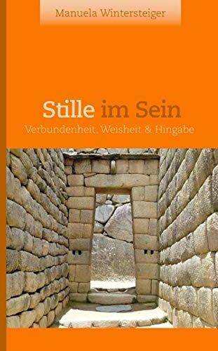 Manuela Wintersteiger - Stille im Sein: Verbundenheit, Weisheit & Hingabe - Preis vom 09.10.2026 07:28:09 h