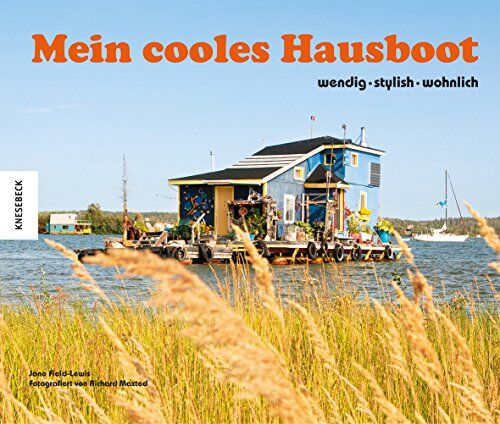 Jane Field-Lewis - Mein cooles Hausboot: wendig - stylish - wohnlich - Preis vom 30.09.2026 09:01:18 h