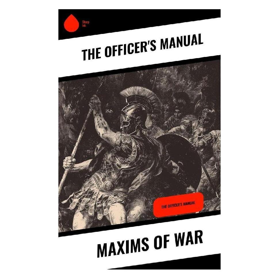Sharp Ink Maxims of War (Englisch, Softcover, The Officer's Manual) (57016964)