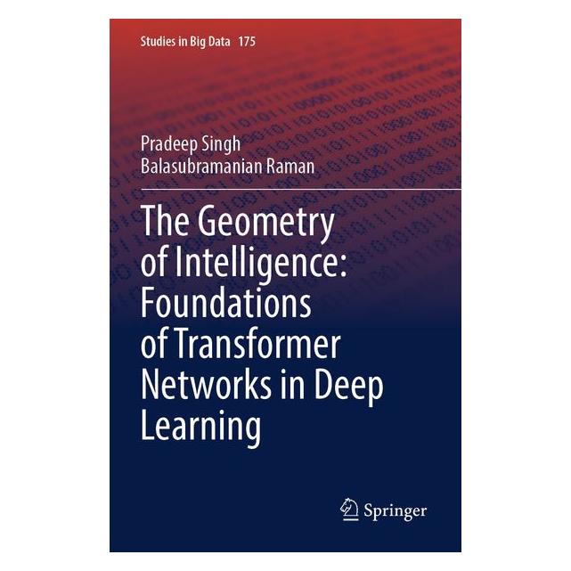 Umbreit The Geometry of Intelligence: Foundations of Transformer Networks in Deep Learni (Englisch, Softcover, Balasubramanian Raman, Pradeep Singh) (72134817)