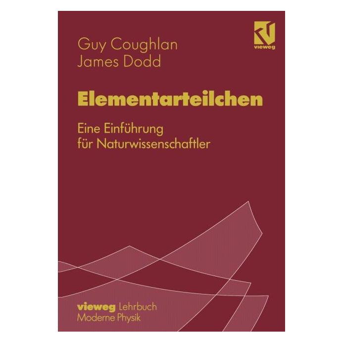 Vieweg & Teubner Coughlan,G.:Elementarteilchen (Deutsch, G. D. Coughlan, 1996) (57979862)
