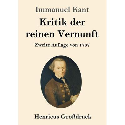 Kritik der reinen Vernunft (Großdruck), Taschenbuch von Immanuel Kant, Bod, 978-3-8478-3011-5