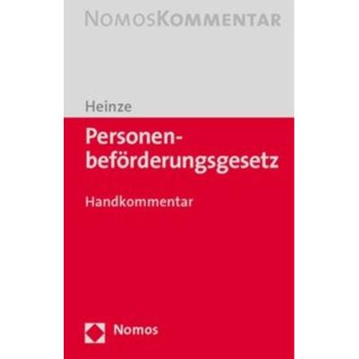Personenbeförderungsgesetz, Gebundene Ausgabe von Christian R. Heinze, Nomos, 978-3-8329-1989-4