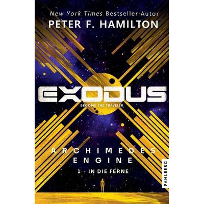 Exodus Archimedes Engine 1, Taschenbuch von Peter F. Hamilton, Pahlberg Verlag, 978-3-9884530-0-6