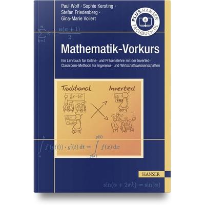 Mathematik-Vorkurs, Gebundene Ausgabe von Paul Wolf,Sophie Kersting,Stefan Friedenberg,Gina-Marie Vollert, Carl Hanser, 978-3-446-48152-7