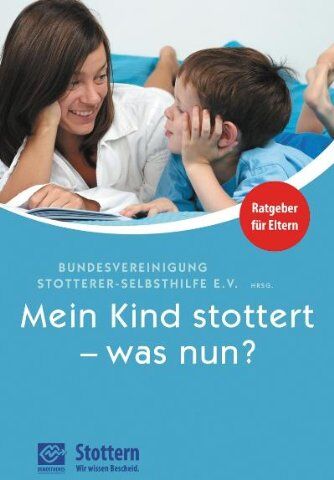Angelika Schindler - Mein Kind stottert - was nun?: Ratgeber für Eltern - Preis vom 30.09.2026 09:01:18 h