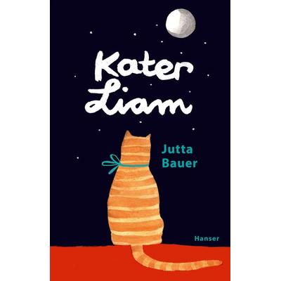 Kater Liam, Gebundene Ausgabe von Jutta Bauer, Carl Hanser