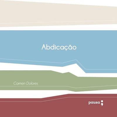 Abdicação - Carmen Dolores, Audio, 9786587218199