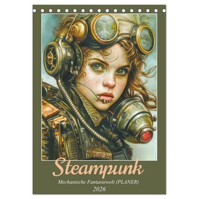 Steampunk - Mechanische Fantasiewelt (Tischkalender 2026 DIN A5 hoch), CALVENDO Monatskalender
