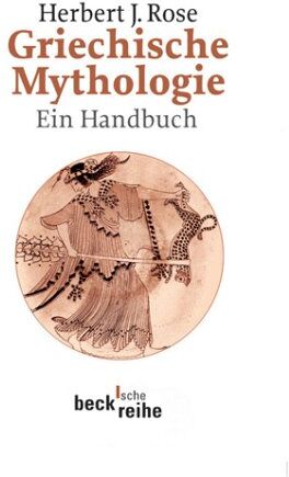 Rose, Herbert Jennings - Griechische Mythologie: Ein Handbuch - Preis vom 15.10.2026 23:06:25 h
