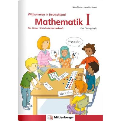Mathematik für Kinder nicht deutscher Herkunft I, Taschenbuch von Hendrik Simon,Nina Simon, Mildenberger Verlag GmbH