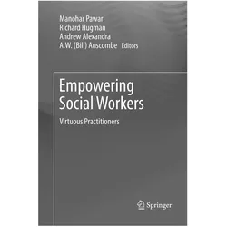 Empowering Social Workers, Fachbücher von Richard Hugman, Andrew Alexandra, Manohar Pawar, A. W. (Bill) Anscombe